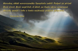 Herodes chtel novorozeneho Spasitele...