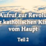 BKP: Ein Aufruf zur Revolution in der katholischen Kirche – vom Haupt (Teil 2)