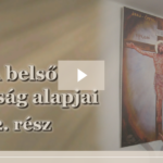 BKP: A belső imádság alapjai /2. rész/
