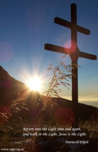 Return into the Light time and again, and walk in the Light. Jesus is the Light.