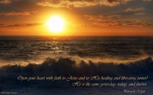 Open your heart with faith to Jesus...