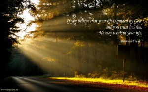 If you believe that your life is guided by God...