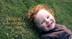 No one loves you more than Jesus