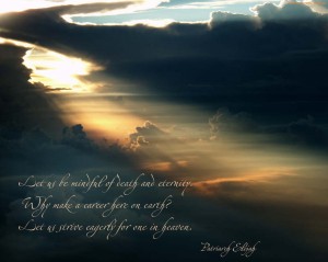 Let us be mindful of death and eternity...