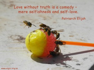 Love without truth is a comedy...