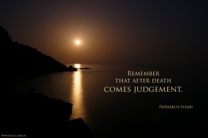 Remember that after death comes judgement...