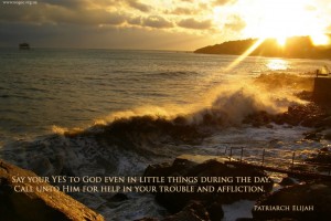 Say your YES to God even in little things during the day...