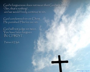God_s forgiveness does not mean that...