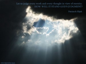 Let us judge every work and every thought in view of eternity...