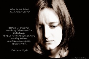 Why do we have all kinds of fears...