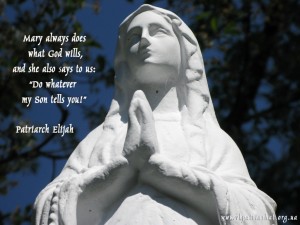 Mary always does what God wills...