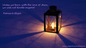Unless we burn with the love of Jesus...