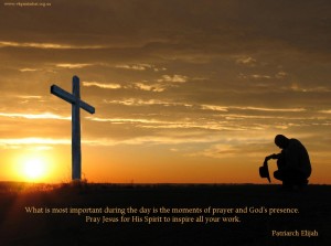 What is most important during the day is the moments of prayer...