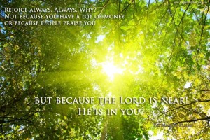 Rejoice always...