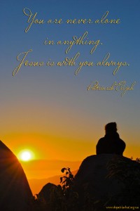 You are never alone...