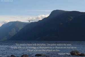 We need to learn self-discipline...