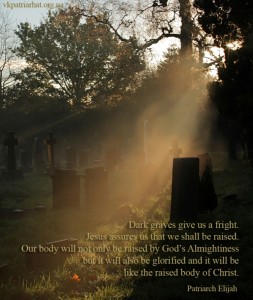 Dark graves give us a fright...