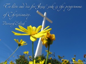 To live and die for Jesus...