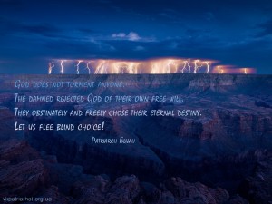 God does not torment anyone...